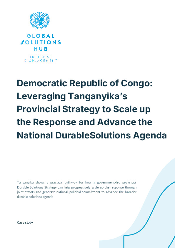 Democratic Republic of Congo: Leveraging Tanganyika’s Provincial Strategy to Scale up the Response and Advance the National DurableSolutions Agenda